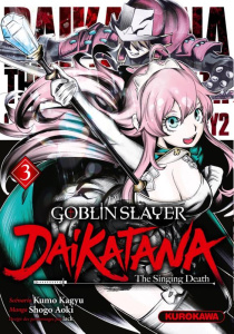 Goblin Slayer : Daikatana Tome 3 - Kagyu Kumo ; Aoki Shogo ; Nabhan Fabien