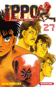 Ippo, saison 6 : The Fighting ! Tome 27 - Morikawa George ; Boyer Aude
