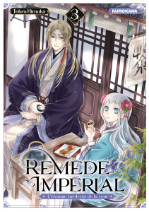 Remède impérial - L'étrange médecin de la cour Tome 3 - Himuka Tohru ; Ruel Gaëlle