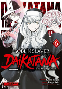 Goblin Slayer : Daikatana Tome 6 - Kagyu Kumo ; Aoki Shogo ; Nabhan Fabien