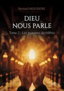Dieu nous parle. Tome 2 : Les psaumes déchiffrés - Moussoki Bernard