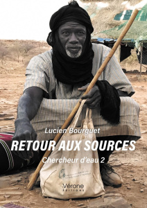 Chercheur d’eau. Tome 2, Retour aux sources - Bourguet Lucien