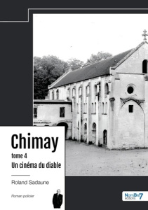 Un cinéma du diable - Chimay -Tome 4 - Sadaune Roland