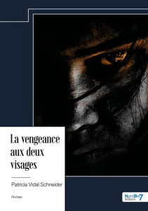 La vengeance aux deux visages - Vidal Schneider Patricia