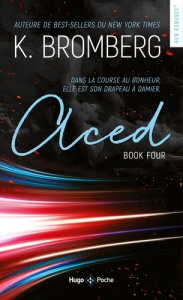 Driven Tome 4 : Aced - Bromberg K. ; Tricottet Marie-Christine