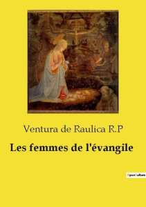 Femmes de evangile - R.p Ventura de raulica