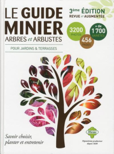 Le guide Minier arbres et arbustes. 3e édition revue et augmentée - Miliand Sylvain ; Binard Chantal ; Pallier Yvon ;