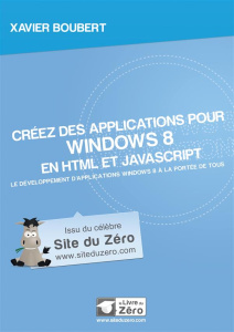 Créez des applications pour Windows 8 en HTML et Javascript - Boubert Xavier