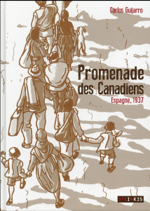Promenades des Canadiens. Espagne, 1937 - Guijarro Carlos ; Garmendia Amaia