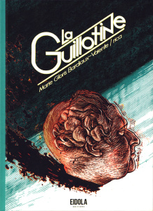 La guillotine - Gloris Bardiaux-Vaïente Marie