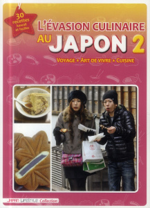 L'évasion culinaire au Japon. Tome 2 - Cino Carla