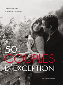50 couples d'exception - Clerc Christine ; Richemont Blanche de