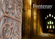 Fontenay. Au coeur d'un chef-d'oeuvre cistercien - Sartiaux Frédéric