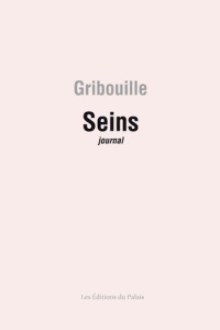 Seins. Journal - GRIBOUILLE