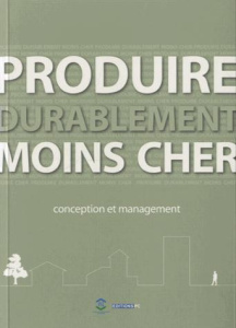 Produire durablement moins cher. Conception et management - BAROUILLET