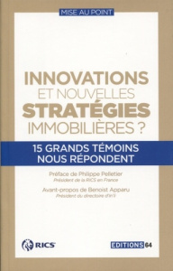 Innovations et nouvelles stratégies immobilières ? 15 grands témoins nous répondent