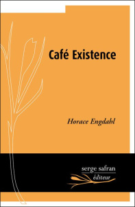 Café Existence - Engdahl Horace ; Balzamo Elena