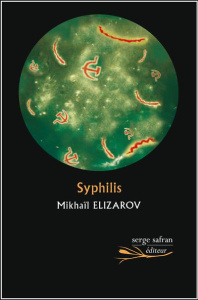 Syphilis - Elizarov Mikhaïl ; Dudoignon Stéphane