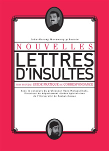 Nouvelles lettres d'insultes. Mon nouveau guide pratique de correspondance - Marwanny John-Harvey ; Margoulinski Hans