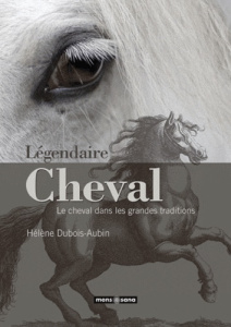 Légendaire Cheval - Dubois-Aubin Hélène