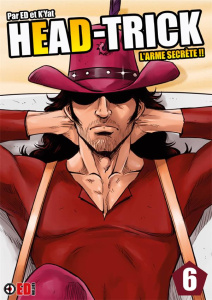 Head-Trick Tome 6 : L'arme secrète ! - ED/K'YAT