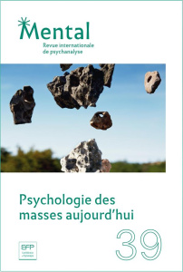 Mental N° 39, juillet 2019 : Psychologie des masses aujourd'hui - Cosenza Domenico