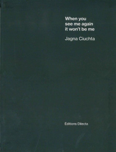 When you see me again it won't be me. Edition bilingue français-anglais - Ciuchta Jagna ; Radzinowicz David ; Bromberg Jacob