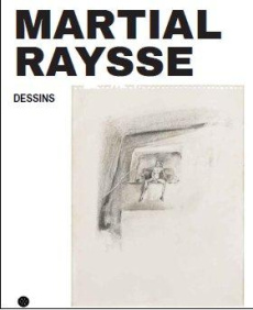 Martial Raysse. Dessins, Edition bilingue français-anglais - Raysse Martial ; Bertron Juliette ; Knight Anna