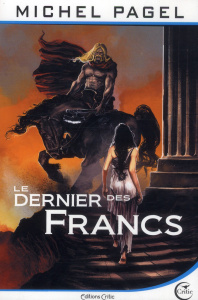 Le Dernier des Francs - Pagel Michel