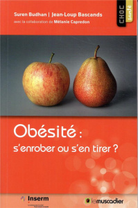 Obésité : s'enrober ou s'en tirer ? - Budhan Suren ; Bascands Jean-Loup ; Capredon Mélan
