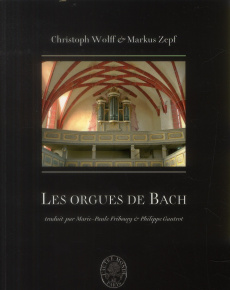 Les orgues de Bach - Wolff Christoph, Zepf Markus