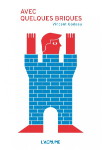 Avec quelques briques. 2e édition - Godeau Vincent