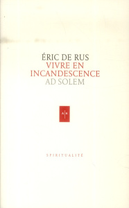 Vivre en incandescence - De Rus Eric