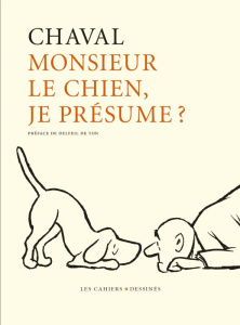 Monsieur le chien je présume - Chaval