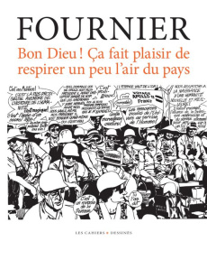 Bon Dieu ! Ca fait plaisir de respirer un peu l'air du pays - Fournier Pierre ; Pajak Frédéric