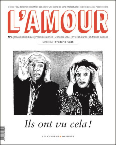 L'Amour N° 1, octobre 2021 : Ils ont vu cela ! - Pajak Frédéric
