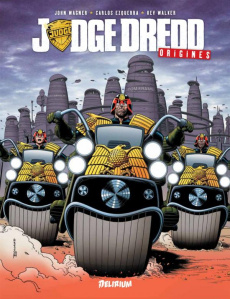 Judge Dredd : Origines - Wagner John ; Ezquerra Carlos ; Walker Kev