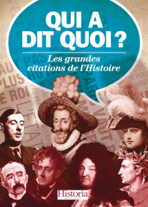 Qui a dit quoi? Les grandes citations de l'histoire - Collectif
