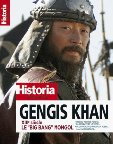 Historia. Grand angle Hors-série N° 69, septembre-novembre 2023 : Gengis Khan. Le big bang mongol - Battaggion Victor ; Pincas Eric