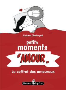 Petits moments d'amour - Le coffret des amoureux. Petits moments d'amour ; Câlins ; Amour & pyjamas - Chetwynd Catana ; Bardaji Gilles