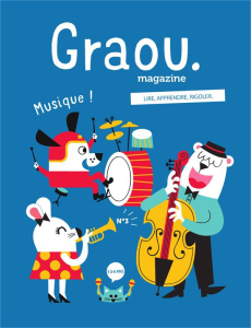 Graou N° 3, décembre 2017 : Musique ! - Schwebel Anne-Bénédicte