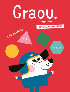 Graou N° 5, avril-mai 2018 : Les formes - Schwebel Anne-Bénédicte