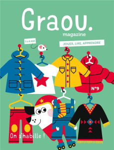 Graou N° 10, février-mars 2019 : On s'habille ! - Schwebel Anne-Bénédicte