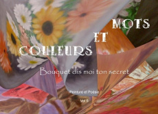 Mots et couleurs. Volume 6, Bouquets dis-moi ton secret - Treillié Anne-Marie
