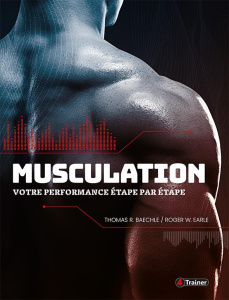 Musculation Votre performance étape par étape - Baechle Thomas