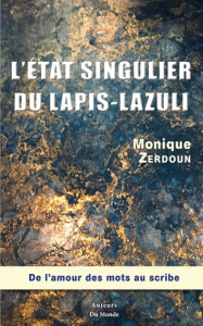 L'état singulier du Lapis-Lazuli - Zerdoun Monique