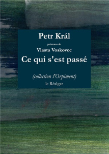 Ce Qui S'Est Passe - Kral Petr ; Voskovec Vlasta