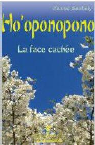 Ho'oponopono. La face cachée - Sembély Hannah