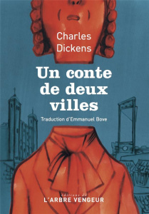 Un conte de deux villes - Dickens Charles ; Bove Emmanuel ; Barrot Olivier