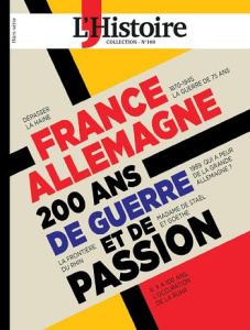 L'Histoire Collection N° 100, juillet-septembre 2023 : France-Allemagne. 200 ans de guerre et de pas - Kolebka Héloïse